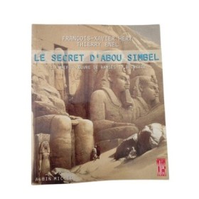 Le secret d'Abou Simbel : le chef-d'oeuvre de Ramsès II décrypté
