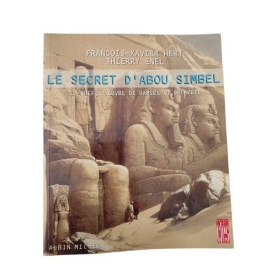 Le secret d'Abou Simbel : le chef-d'oeuvre de Ramsès II décrypté