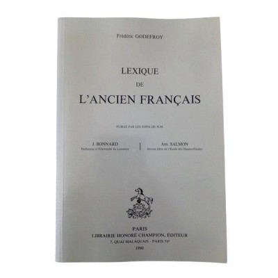 Lexique de l'ancien français / Frédéric Godefroy - publ. par les soins de MM J. Bonnard