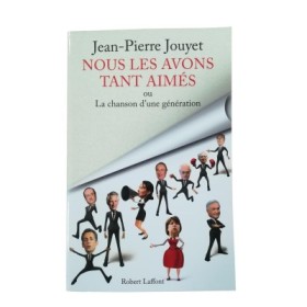 Nous les avons tant aimés ou La chanson d'une génération