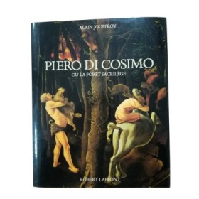 Piero di Cosimo ou la forêt sacrilège