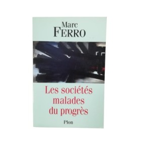 Les sociétés malades du progrès