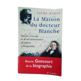 La maison du docteur Blanche : histoire d'un asile et de ses pensionnaires