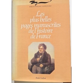 Les plus belles pages manuscrites de l'histoire de France