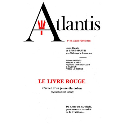 Revue Atlantis N°330 / 1984 / Le Livre rouge. Carnet d’un jeune élu cohen (Louis-Claude de Saint-Martin) / REIMPRESSION