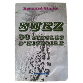 Suez : 50 siècles d'histoire