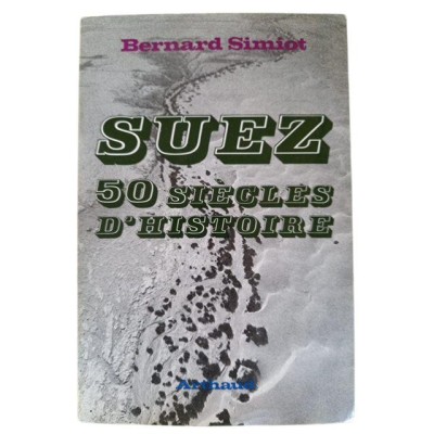 Suez : 50 siècles d'histoire