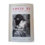 Louis XI : un roi entre deux mondes / Pierre-Roger Gaussin
