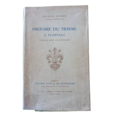Histoire du travail à Florence tome 1 : ouvrage orné d'illustrations