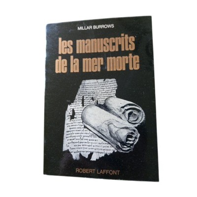 Les Manuscrits de la mer Morte - traduit de l'américain par M. Marguerite Glotz et M.-T. Marie-Thérèse  Franck