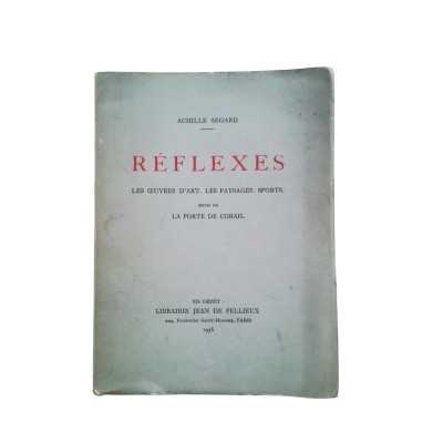 Réflexes. Les Oeuvres d'art. Les Paysages. Sports. Suivis de la Porte de corail