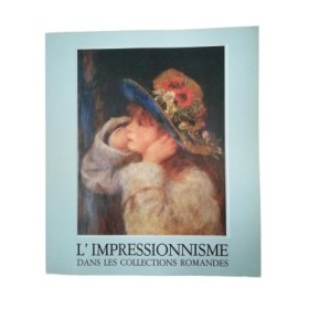 L'Impressionnisme dans les collections romandes