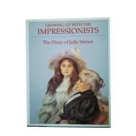 Growing up with the Impressionists. The Diary of Julie Manet