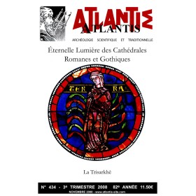 Revue Atlantis N°434 / 2008 / Eternelle lumière des Cathédrales romanes et gothiques / ORIGINAL