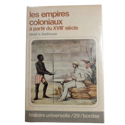 Les Empires coloniaux à partir du XVIIIe siècle - traduit sous la direction de Jules Gabriel Beauroy