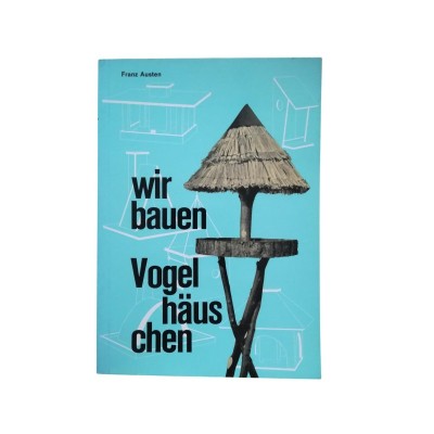 Wir bauen Vogelhäuschen