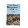 Ils voyageaient la France : vie et traditions des Compagnons du Tour de France au XIXe siècle