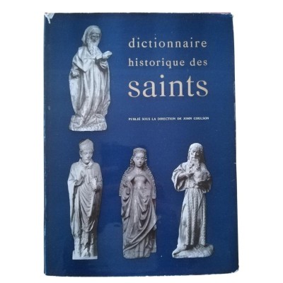 Dictionnaire historique des saints