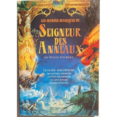 Les mondes magiques du Seigneur des anneaux""