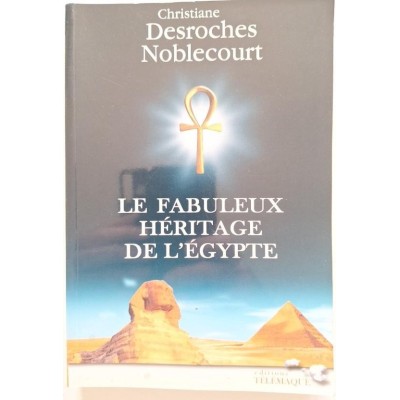 Le fabuleux héritage de l'Égypte