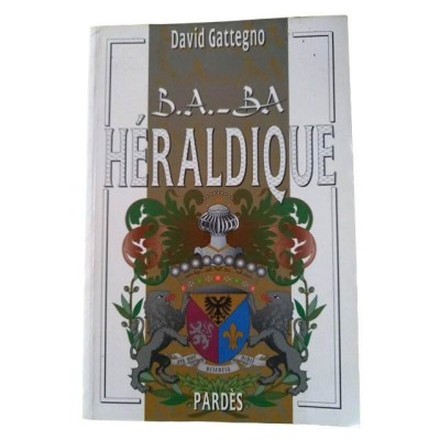 Héraldique / David Gattegno - ill. de l'auteur