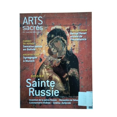 Arts sacrés n° 4. Mars - avril 2010. Dossier : Sainte Russie.
