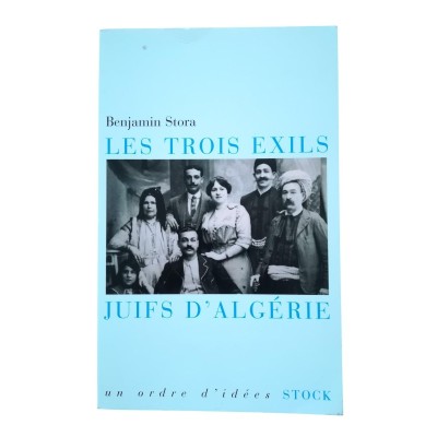 Les trois exils : Juifs d'Algérie