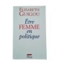 Être femme en politique