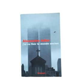 J'ai vu finir le monde ancien