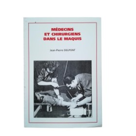 Médecins et chirurgiens dans le maquis