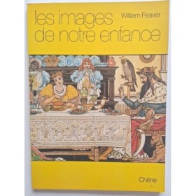 Les Images de notre enfance : deux siècles d'illustration de livres d'enfants