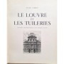 Christ, Yvan | Le Louvre et les Tuileries : histoire architecturale d'un double palais