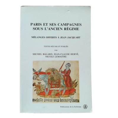 Paris et ses campagnes sous l'Ancien régime : mélanges offerts à Jean Jacquart