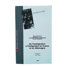 Au miroir de l'autre : de l'immigration à l'intégration en France et en Allemagne : actes du colloque de Francfort-sur-le-Main