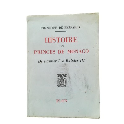 Histoire des princes de Monaco : de Rainier 1er à Rainier III