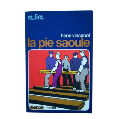 La Pie saoule : roman