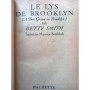 Smith, Betty | Le Lys de Brooklyn (a Tree grows in Brooklyn"), par Betty Smith. Traduit par Maurice Beerblock"
