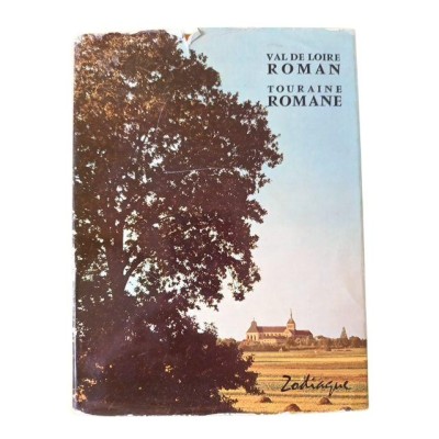 Val de Loire roman - Touraine romane (2e éd.) - photos... de Zodiaque et R. G. Phélipeaux...