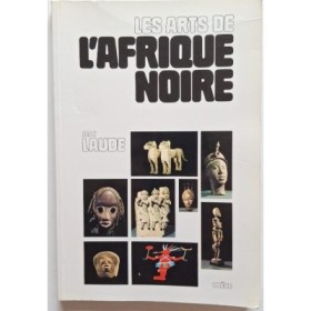 Les arts de l'Afrique noire