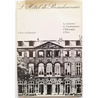 L'hôtel de Beauharnais : la résidence de l'ambassadeur d'Allemagne à Paris