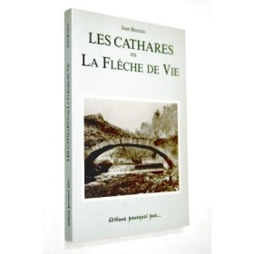 Broutin Jean | Les Cathares où la flèche de la vie