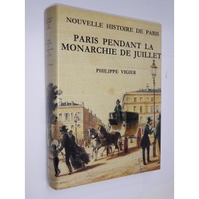 | Nouvelle histoire de Paris.... Paris pendant la monarchie de Juillet / publ. par l'Association pour la publication