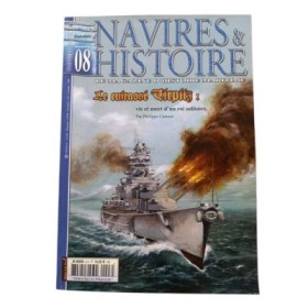 Navires & histoire. Hors serie. N°8 - Le cuirassé Tirpitz : Vie et mort d'un roi solitaire