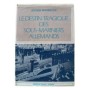 Le Destin tragique des sous-mariniers allemands - traduit de l'allemand par G. Georges Levy