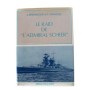 Le Raid de l'Admiral Scheer" / J. Brennecke et T. Krancke - traduit de l'allemand par Wanda Vulliez"