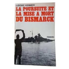 La Poursuite et la mise à mort du Bismarck" - traduit par Éve Dessarre"