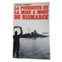 La Poursuite et la mise à mort du Bismarck" - traduit par Éve Dessarre"