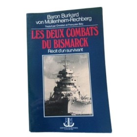Les Deux combats du Bismarck" : récit d'un survivant"