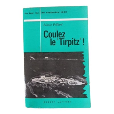 Coulez le Tirpitz" ! (22 septembre 1943)"