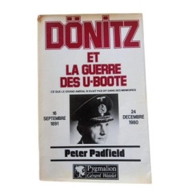Dönitz et la guerre des U-Boote